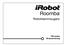 Roomba. Robotdammsugare. 700-serien Bruksanvisning