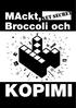 MAckt, Broccoli och. net secret KOPIMI