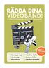 VIDEOBAND! Vi hjälper dig att kopiera dina filmer till ett modernt media!