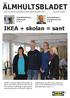 ÄLMHULTSBLADET. IKEA + skolan = sant. Förändringar i reseprocessen 6-7. Handelsplatsen påbörjad 4-5