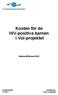 Kosten för de HIV-positiva barnen i Voi-projektet. Hanna Eriksson Nv3