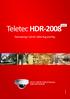 Teletec HDR-2008. Övervakning i Full HD. 100% Plug and Play. HD300 Full HD 1080p IP-kamera ingår utan kostnad.