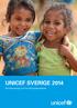 UNICEF/Alcock UNICEF SVERIGE 2014. Årsredovisning och förvaltningsberättelse. Årsredovisning och förvaltningsberättelse