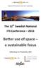 Nationell ITS Konferens den 16-17 september. The 12 th Swedish National ITS Conference 2015. Better use of space a sustainable focus