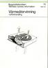 Byggnadsstyrelsen 70 Tekniskabyråns information 1985-04. Värmeåtervinning. luftbehandling