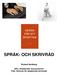 SPRÅK- OCH SKRIVRÅD. Richard Nordberg. ARC, Akademiskt resurscentrum CAS, Centrum för akademiskt skrivande