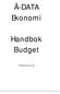 Å-DATA Ekonomi. Handbok Budget. Å-DATA Infosystem AB