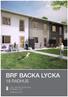 BRF BACKA LYCKA 18 RADHUS LÄN: VÄSTRA GÖTALAND KOMMUN: ALE DATUM 2015-03-17