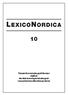 LEXICONORDICA. Tidsskrift om leksikografi i Norden utgitt av Nordisk forening for leksikografi i samarbeid med Nordisk språkråd
