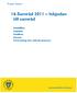 16. Samråd 2011 Inbjudan till samråd. Innehåller: Inbjudan Sändlista Annons Förteckning över införda annonser