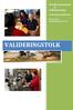 Projektorganisation & rollbeskrivning. valideringstolkutbildning. 2011-05-26 Reviderad 2012-01-15 VALIDERINGSTOLK