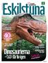 Eskilstuna. Dinosaurierna. får liv igen. Svettas! >> Brutalt drag. >> Gyllene tider. >> Konditorn. >> Buffliga bufflar? på strippen.