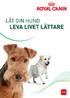 = = + 7KG + 3KG +1KG +1KG 25 KG HUND 10 KG HUND VIKTEN AV VARFÖR ÄR ÖVERVIKT HOS HUNDAR SÅ VANLIGT? ATT HÅLLA VIKTEN FETMA