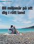 Bli miljonär på att dig i rätt land