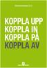 Årsredovisning 2012. Koppla upp Koppla in Koppla på Koppla av