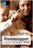 Pensionsrapport. viktiga frågor som påverkar pensionsområdet