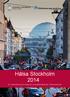 Hälsa Stockholm 2014. En undersökning om hälsa och levnadsförhållanden i Stockholms län. Foto: Yanan Li