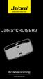 Jabra CRUISER2. Bruksanvisning. www.jabra.com MUTE VOL - VOL + jabra