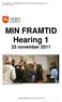 MIN FRAMTID Hearing 1