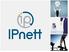 Fakta om IPnett. Grundat 1999. Nordiskt företag kontor i Stockholm, Oslo, Stavanger och Köpenhamn. Mer än 100 anställda i Norden