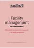 Utveckling av fastighetsföretagande i offentlig sektor (U.F.O.S.) Facility management. ent igt a I i ett nytt perspektiv