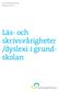 Kvalitetsgranskning Rapport 2011:8. Läs- och skrivsvårigheter /dyslexi i grundskolan