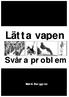 Lätta vapen Svåra problem Malin Berggren