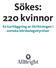 Sökes: 220 kvinnor. En kartläggning av likriktningen i svenska börsbolagsstyrelser