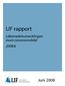 LIF rapport. Läkemedelsutvecklingen inom cancerområdet 2008:6