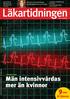 9sidor. Män intensivvårdas mer än kvinnor. AT-tjänster. »Samla anmälningsskyldigheterna. Tidig teambedömning avlastar akutmottagningen VÅRDUTVECKLING
