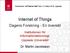 Seminarium: IoT-Vad är det? Den 11:e Mars 2015, Uppsala. Internet of Things. Dagens Forskning - En översikt