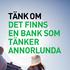 TÄNK OM DET FINNS EN BANK SOM TÄNKER ANNORLUNDA