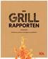 GRILL RAPPORTEN. Svenskarnas grillvanor och sommarens grilltrender