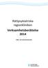 Rättpsykiatriska regionkliniken Verksamhetsberättelse 2014. Hälso- och sjukvårdsnämnden