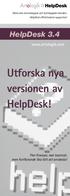 Utforska nya versionen av HelpDesk! HelpDesk 3.4. www.artologik.com. Fler finesser, mer kontroll, men fortfarande lika lätt att använda!