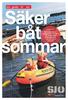 din guide till Säker båt- ommar MISSA INTE: Rätt navigationshjälpmedel / Hur du blir en säkrare fritidsskeppare / Så samsas ni i farleden rapporten