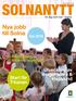 SOLNANYTT. Nya jobb till Solna. Start för T-banan. Utveckling av Bergshamra & Hagalund. Näckrosens förskola uppbyggd. Val 2014