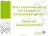 Verksamhetsutveckling och sambruk av kommunala e-tjänster. Sambruks samverkansmodell. www.sambruk.se 1. kommunal verksamhetsutveckling