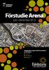 Projektnamn: Projektägare: Styrgrupp: Projektledare: Startdatum förstudie: Slutdatum. Förstudie arena. Pär Eriksson. KS Au. Eva Lehto.