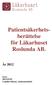 Patientsäkerhetsberättelse. för Läkarhuset Roslunda AB.