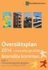 Översiktsplan. 2014 - med sikte på 2030 Bromölla kommun. Del 1 Utvecklingsstrategier. Antagen av kommunfullmäktige 2014-08-25