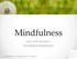 Mindfulness. som intervention i Familjekonstellationer
