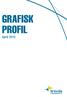 GRAFISK PROFIL. April 2014