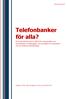 Telefonbanker för alla?