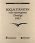 INLEDNING TILL. Socialtjänsten och omsorgerna i Sverige 1993 : tabellbilaga. Digitaliserad av Statistiska centralbyrån 2012.