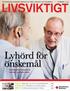 Livsviktigt. Lyhörd för önskemål. Självbestämmande är hjärtat i palliativ vård