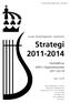 Strategi 2011-2014. Fastställd av KMH:s högskolestyrelse 2011-02-18. Kungl. Musikhögskolan i Stockholm. Dnr 11/75. 110218_KMH_strategi_2011_2014.