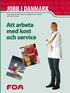 jobb i danmark Att arbeta med kost och service job i dan obb i danmark JOBB I DAnMA Arbejde med...