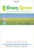 PRISLISTA. Green Spruce AB är ett effektivt företag med mångårig erfarenhet inom branschen. Miljömärkt - Klimatsmart - Bekvämt!