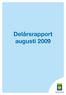 Delårsrapport augusti 2009